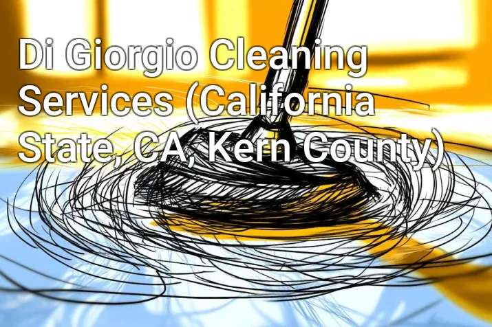 Di Giorgio Cleaning Services (California State, CA, Kern County)