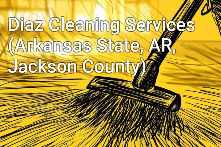 Diaz Cleaning Services (Arkansas State, AR, Jackson County)