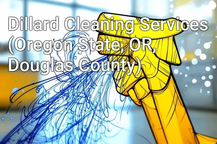 Dillard Cleaning Services (Oregon State, OR, Douglas County)