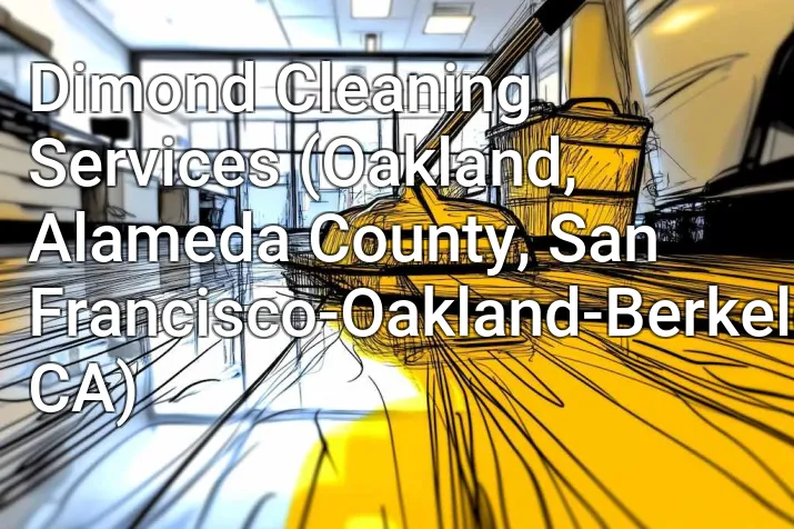 Dimond Cleaning Services (Oakland, Alameda County, San Francisco-Oakland-Berkeley, CA)