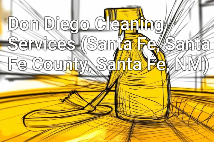 Don Diego Cleaning Services (Santa Fe, Santa Fe County, Santa Fe, NM)