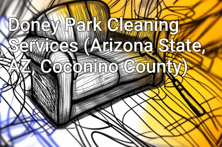 Doney Park Cleaning Services (Arizona State, AZ, Coconino County)