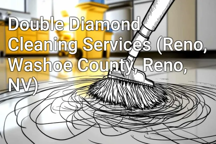 Double Diamond Cleaning Services (Reno, Washoe County, Reno, NV)