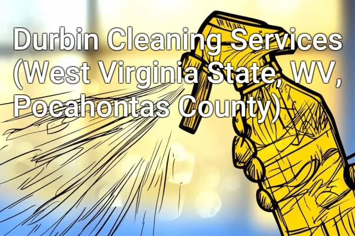 Durbin Cleaning Services (West Virginia State, WV, Pocahontas County)