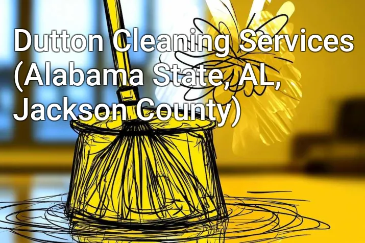 Dutton Cleaning Services (Alabama State, AL, Jackson County)