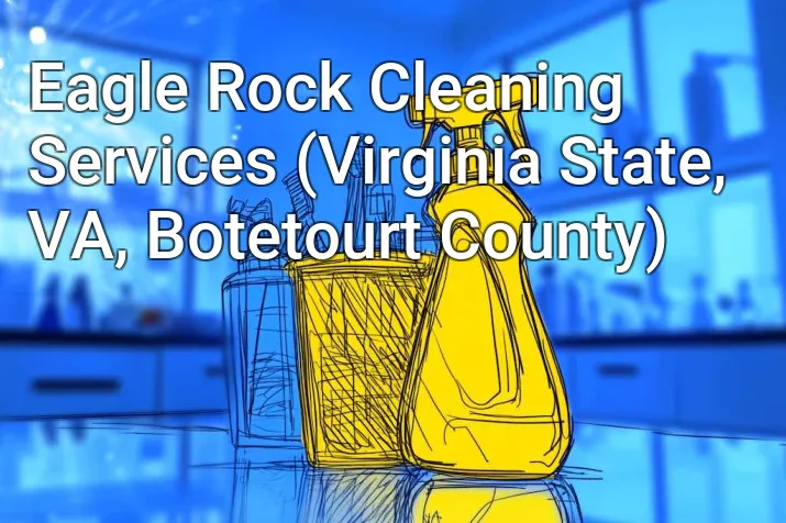 Eagle Rock Cleaning Services (Virginia State, VA, Botetourt County)