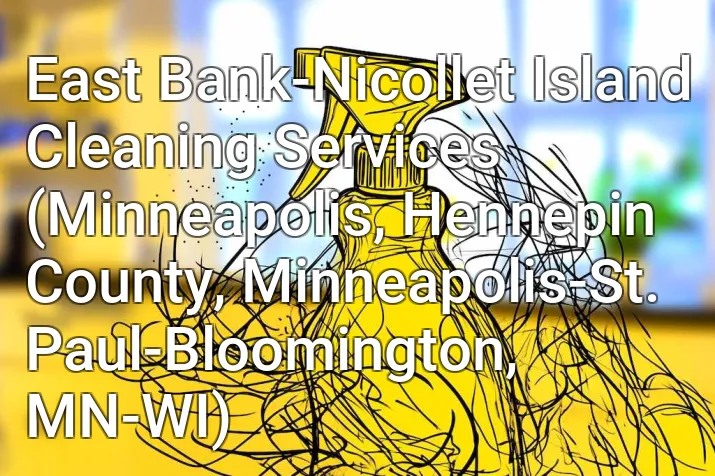 East Bank-Nicollet Island Cleaning Services (Minneapolis, Hennepin County, Minneapolis-St. Paul-Bloomington, MN-WI)