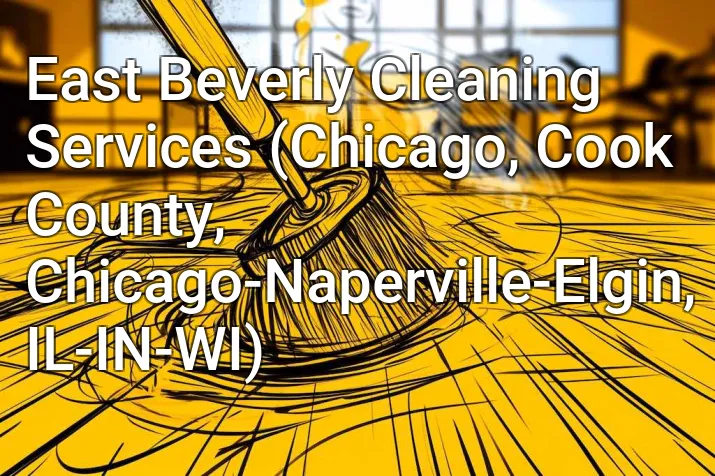 East Beverly Cleaning Services (Chicago, Cook County, Chicago-Naperville-Elgin, IL-IN-WI)