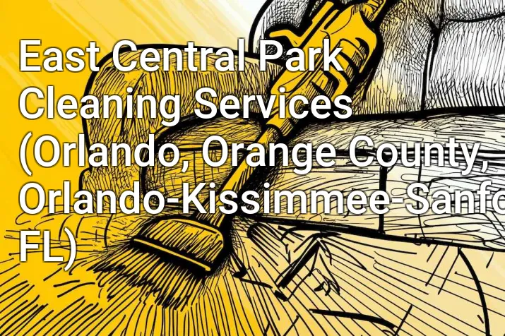 East Central Park Cleaning Services (Orlando, Orange County, Orlando-Kissimmee-Sanford, FL)