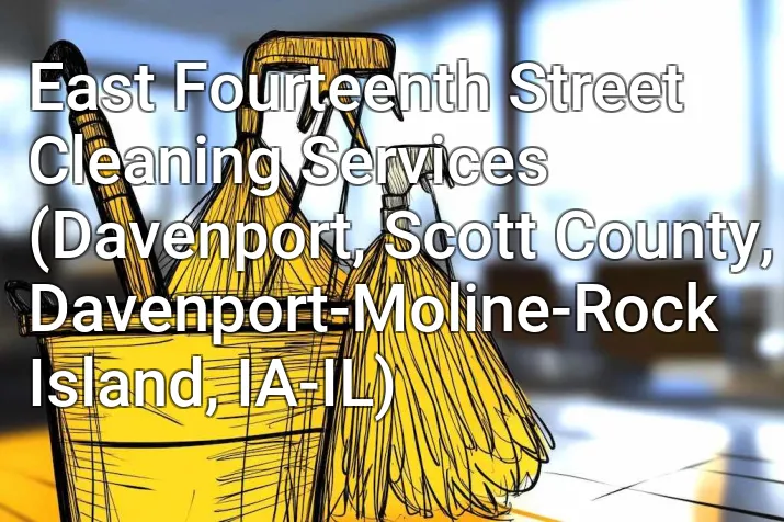 East Fourteenth Street Cleaning Services (Davenport, Scott County, Davenport-Moline-Rock Island, IA-IL)