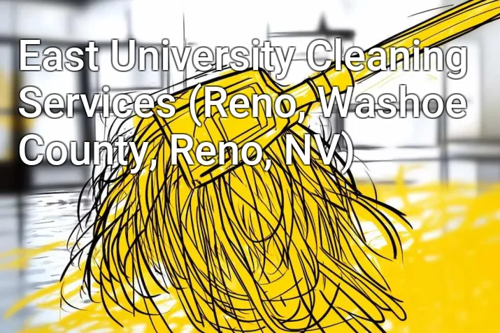 East University Cleaning Services (Reno, Washoe County, Reno, NV)