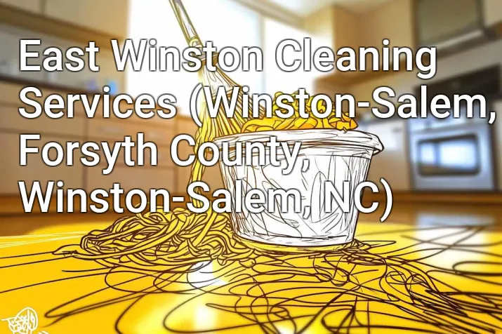 East Winston Cleaning Services (Winston-Salem, Forsyth County, Winston-Salem, NC)