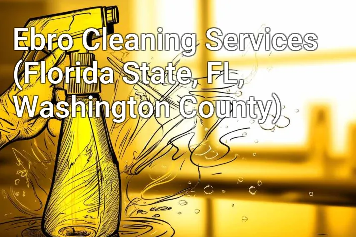 Ebro Cleaning Services (Florida State, FL, Washington County)