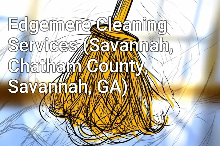 Edgemere Cleaning Services (Savannah, Chatham County, Savannah, GA)