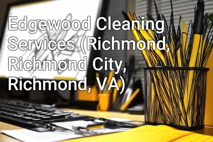 Edgewood Cleaning Services (Richmond, Richmond City, Richmond, VA)