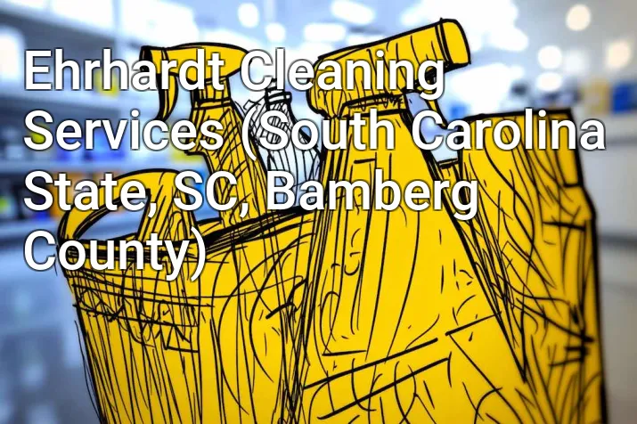 Ehrhardt Cleaning Services (South Carolina State, SC, Bamberg County)