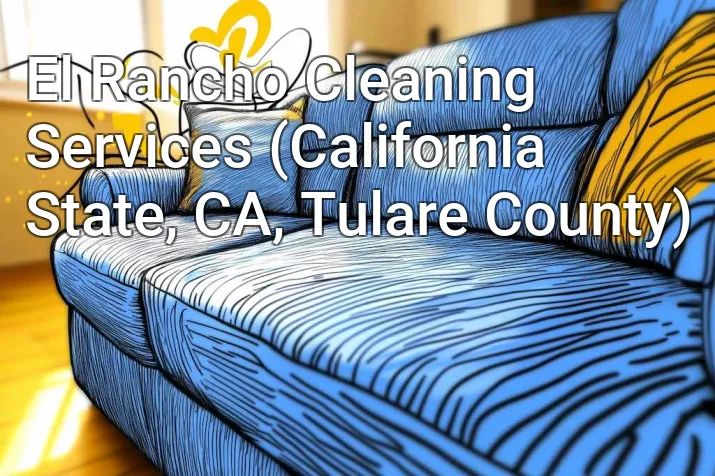 El Rancho Cleaning Services (California State, CA, Tulare County)