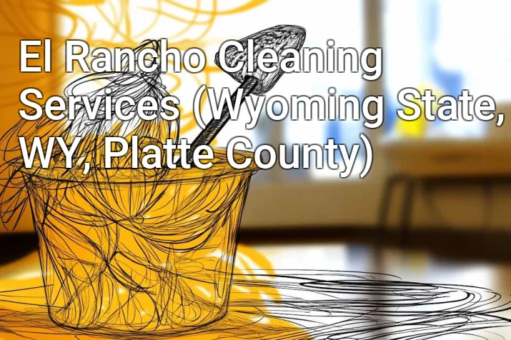 El Rancho Cleaning Services (Wyoming State, WY, Platte County)