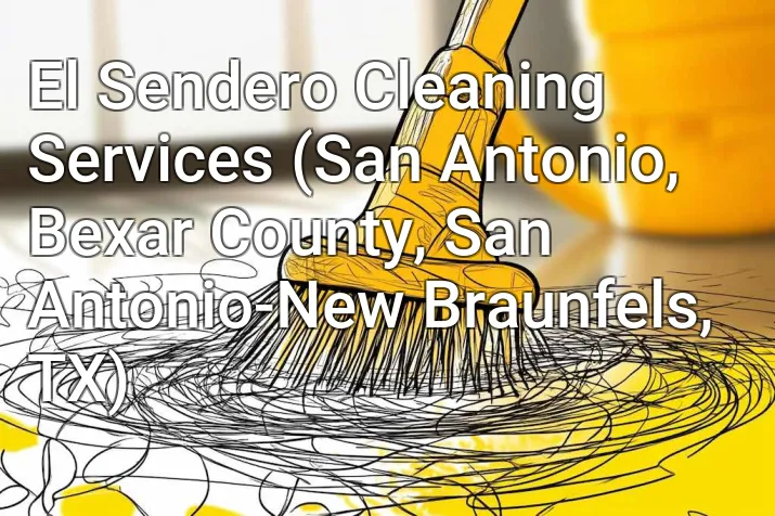 El Sendero Cleaning Services (San Antonio, Bexar County, San Antonio-New Braunfels, TX)