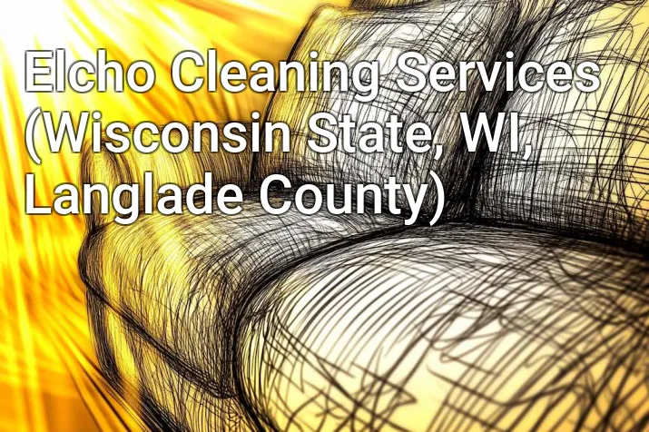 Elcho Cleaning Services (Wisconsin State, WI, Langlade County)