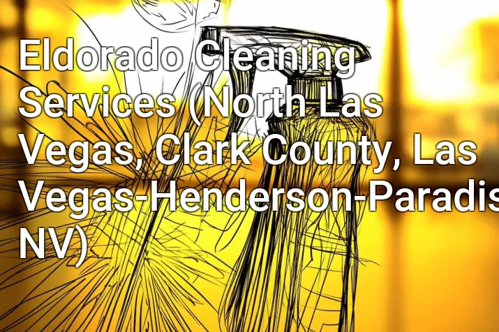 Eldorado Cleaning Services (North Las Vegas, Clark County, Las Vegas-Henderson-Paradise, NV)