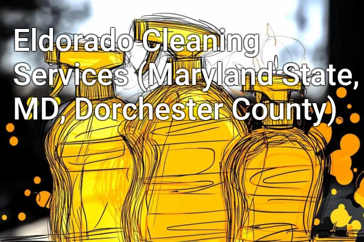 Eldorado Cleaning Services (Maryland State, MD, Dorchester County)
