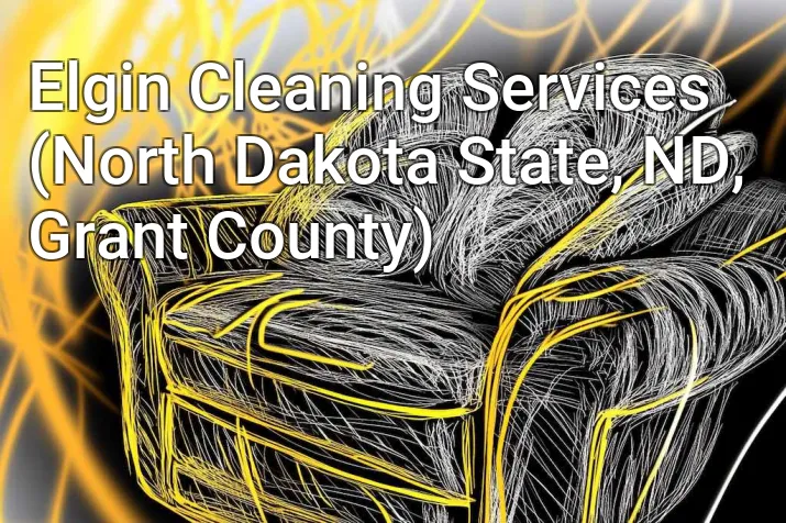 Elgin Cleaning Services (North Dakota State, ND, Grant County)