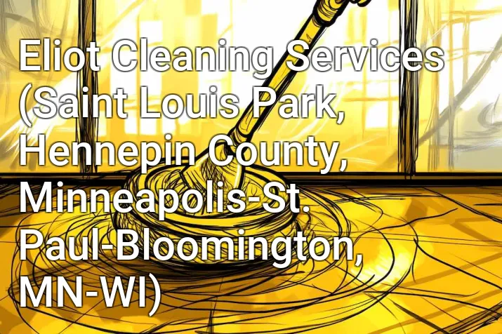 Eliot Cleaning Services (Saint Louis Park, Hennepin County, Minneapolis-St. Paul-Bloomington, MN-WI)