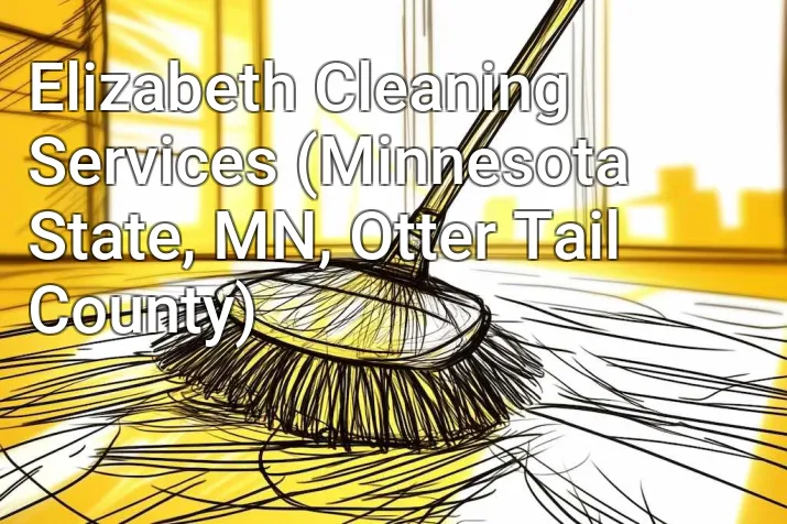 Elizabeth Cleaning Services (Minnesota State, MN, Otter Tail County)