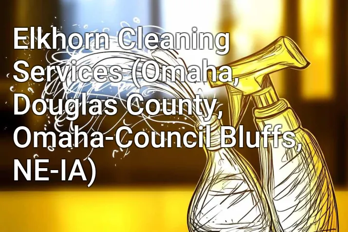 Elkhorn Cleaning Services (Omaha, Douglas County, Omaha-Council Bluffs, NE-IA)