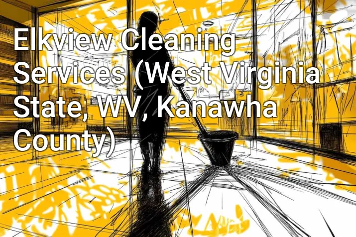 Elkview Cleaning Services (West Virginia State, WV, Kanawha County)