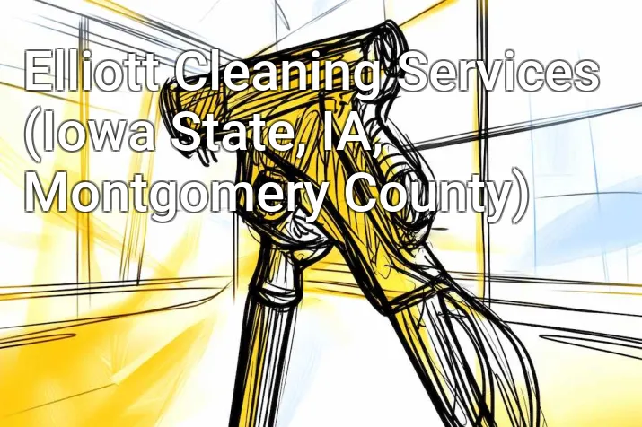 Elliott Cleaning Services (Iowa State, IA, Montgomery County)