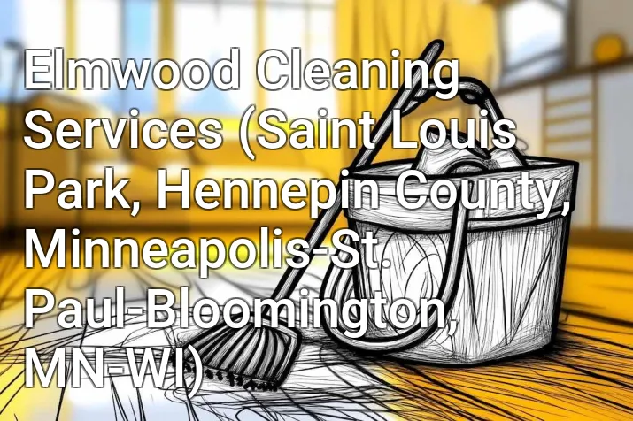 Elmwood Cleaning Services (Saint Louis Park, Hennepin County, Minneapolis-St. Paul-Bloomington, MN-WI)