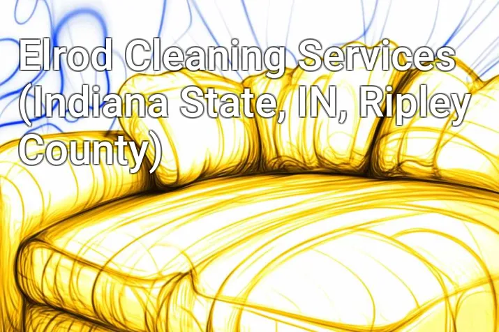 Elrod Cleaning Services (Indiana State, IN, Ripley County)