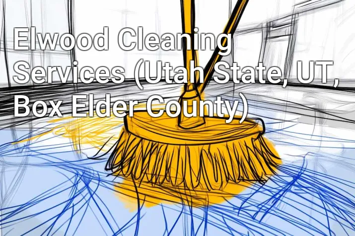 Elwood Cleaning Services (Utah State, UT, Box Elder County)
