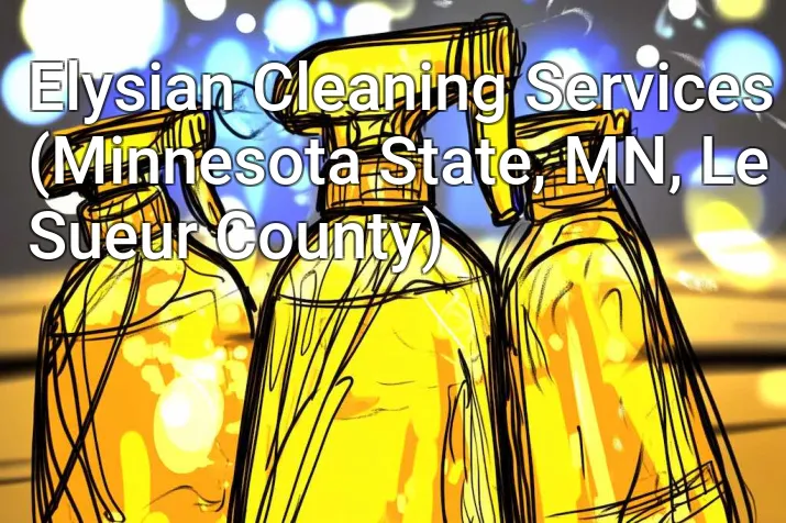 Elysian Cleaning Services (Minnesota State, MN, Le Sueur County)
