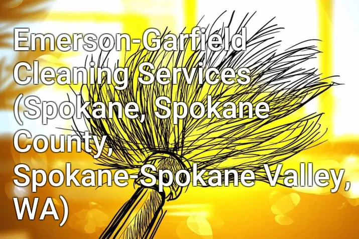 Emerson-Garfield Cleaning Services (Spokane, Spokane County, Spokane-Spokane Valley, WA)