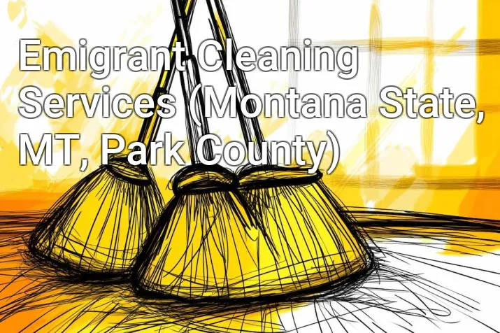 Emigrant Cleaning Services (Montana State, MT, Park County)