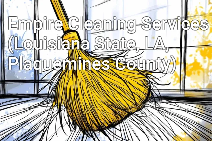 Empire Cleaning Services (Louisiana State, LA, Plaquemines County)