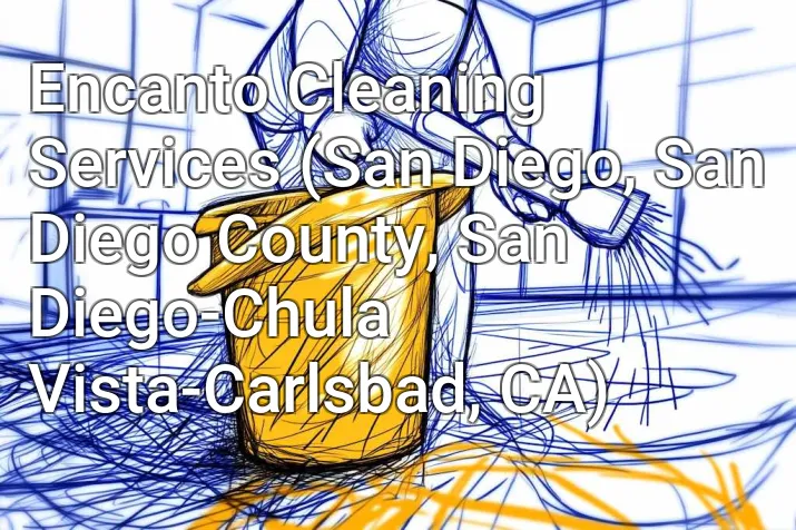 Encanto Cleaning Services (San Diego, San Diego County, San Diego-Chula Vista-Carlsbad, CA)