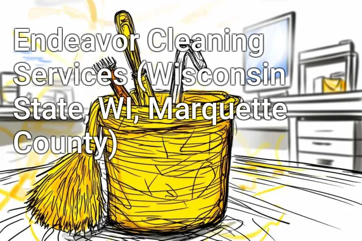 Endeavor Cleaning Services (Wisconsin State, WI, Marquette County)