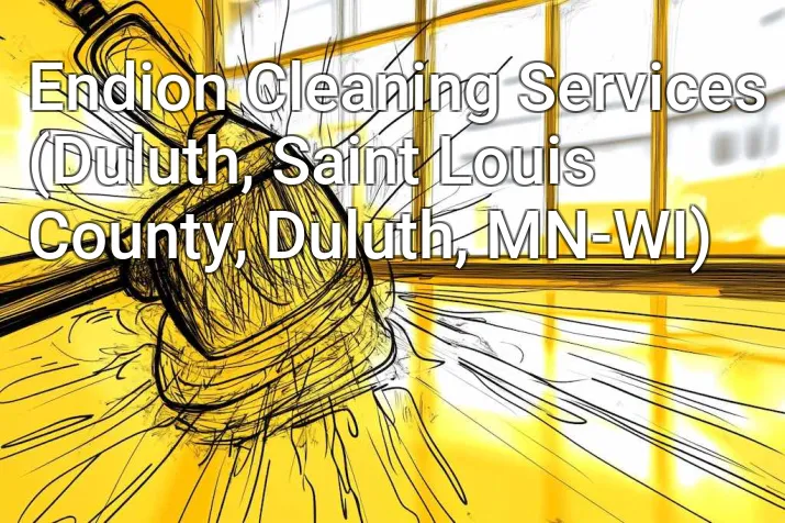 Endion Cleaning Services (Duluth, Saint Louis County, Duluth, MN-WI)