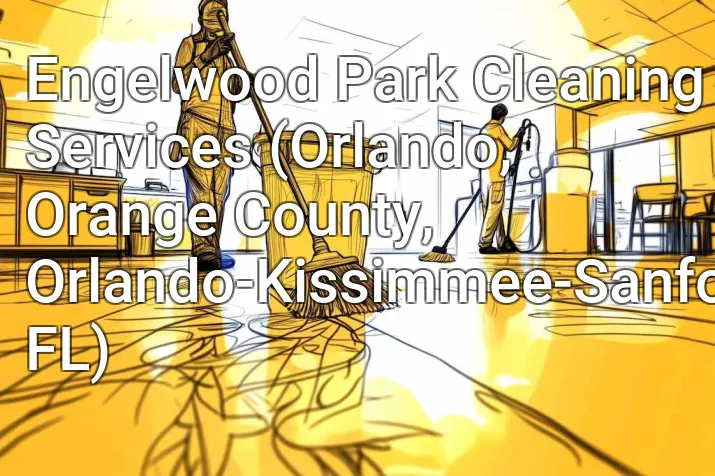 Engelwood Park Cleaning Services (Orlando, Orange County, Orlando-Kissimmee-Sanford, FL)