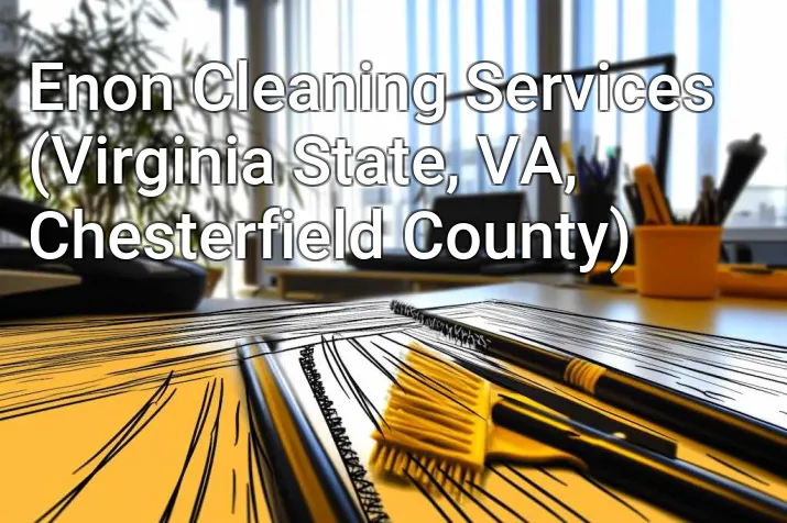 Enon Cleaning Services (Virginia State, VA, Chesterfield County)