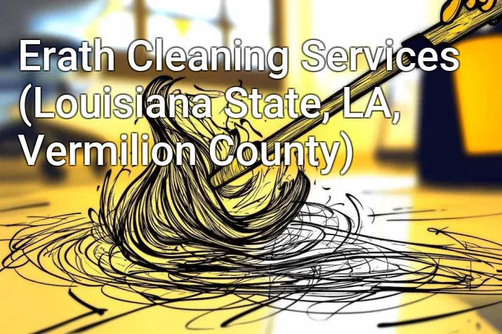 Erath Cleaning Services (Louisiana State, LA, Vermilion County)