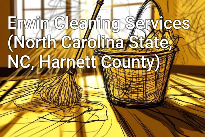 Erwin Cleaning Services (North Carolina State, NC, Harnett County)