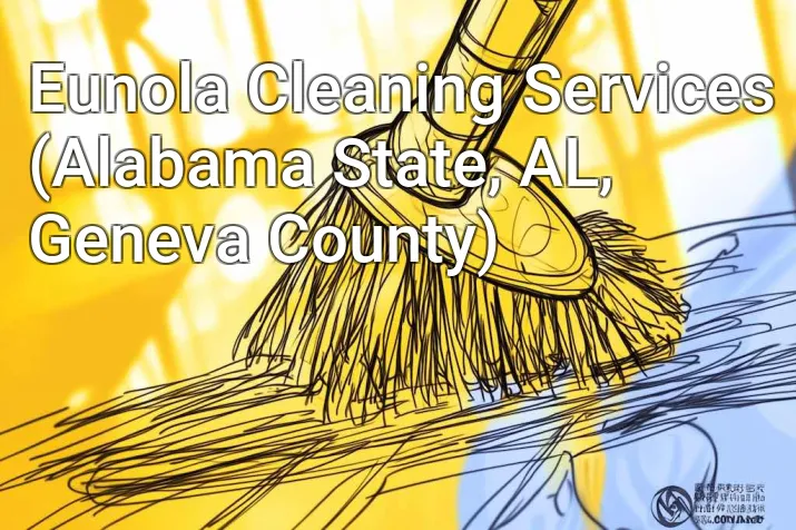 Eunola Cleaning Services (Alabama State, AL, Geneva County)