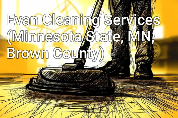 Evan Cleaning Services (Minnesota State, MN, Brown County)