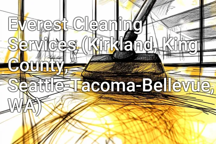 Everest Cleaning Services (Kirkland, King County, Seattle-Tacoma-Bellevue, WA)