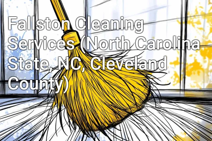 Fallston Cleaning Services (North Carolina State, NC, Cleveland County)